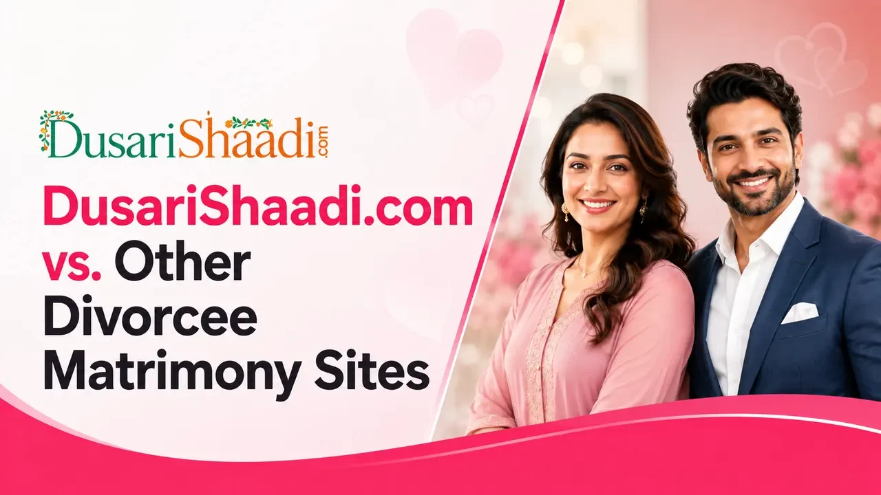 DusariShaadi.com vs. Other Divorcee Matrimony Sites: Which One Is Right for You?