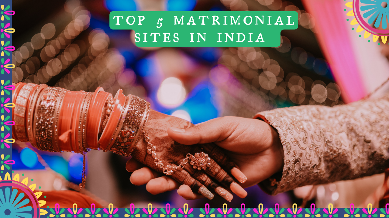 Top 5 Matrimonial Sites in India